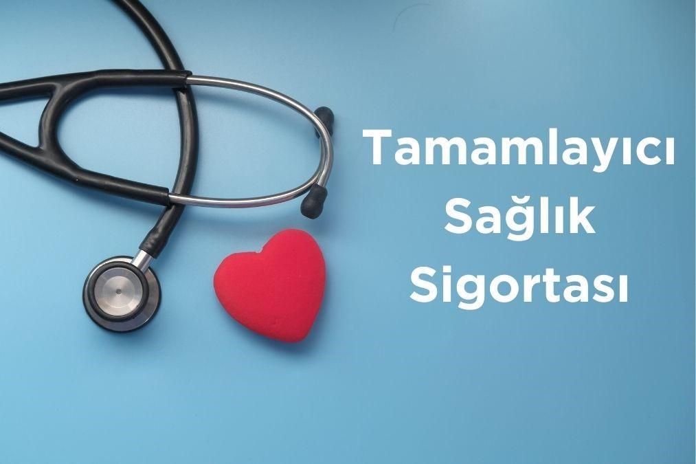 Tamamlayıcı Sağlık Sigortası Neleri Kapsar