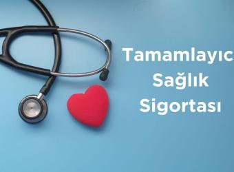 Tamamlayıcı Sağlık Sigortası Neleri Kapsar